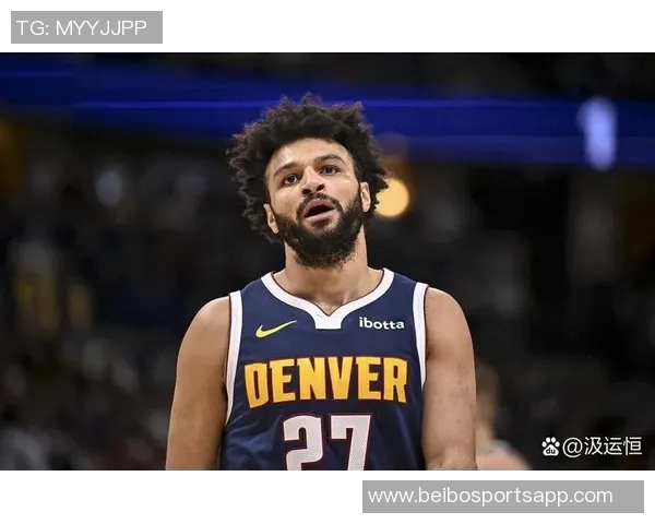 掘金队最新2K能力值调整穆雷提升至88卡约突破80大关斯潘塞琼斯大幅提升至84